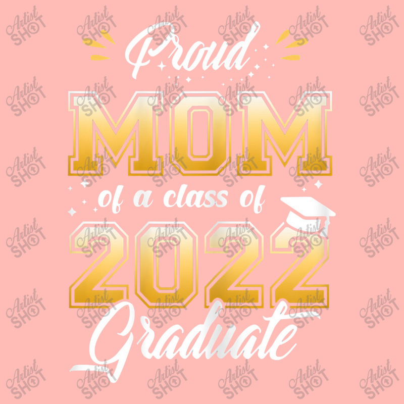 Womens Women Proud Mom Of A Class Of 2022 Graduate Senior 22 Urban Heavy T-shirt | Artistshot