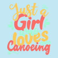 Just A Girl Who Love T  Shirt Just A Girl Who Loves Canoeing Gift Prod Urban Pullover Hoodie | Artistshot