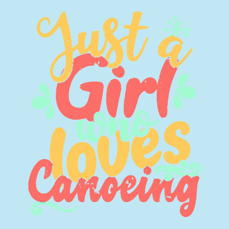 Just A Girl Who Love T  Shirt Just A Girl Who Loves Canoeing Gift Prod Urban Pullover Hoodie | Artistshot