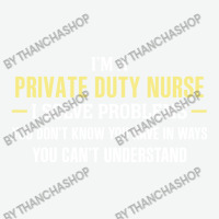 Private Duty Nurse I Solve Problems Funny Gift Urban Pullover Hoodie | Artistshot