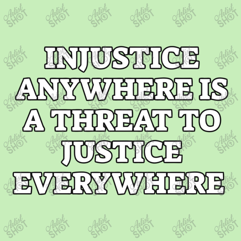 Injustice Anywhere Is A Threat To Justice Everywhere Social Justice ...