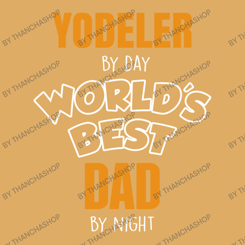 Yodeler By Day Worlds Best Dad By Night Father's Day Gift Urban Pullover Hoodie | Artistshot