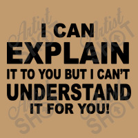 I Can Explain It But I Cant Understand It For You Urban Pullover Hoodie | Artistshot