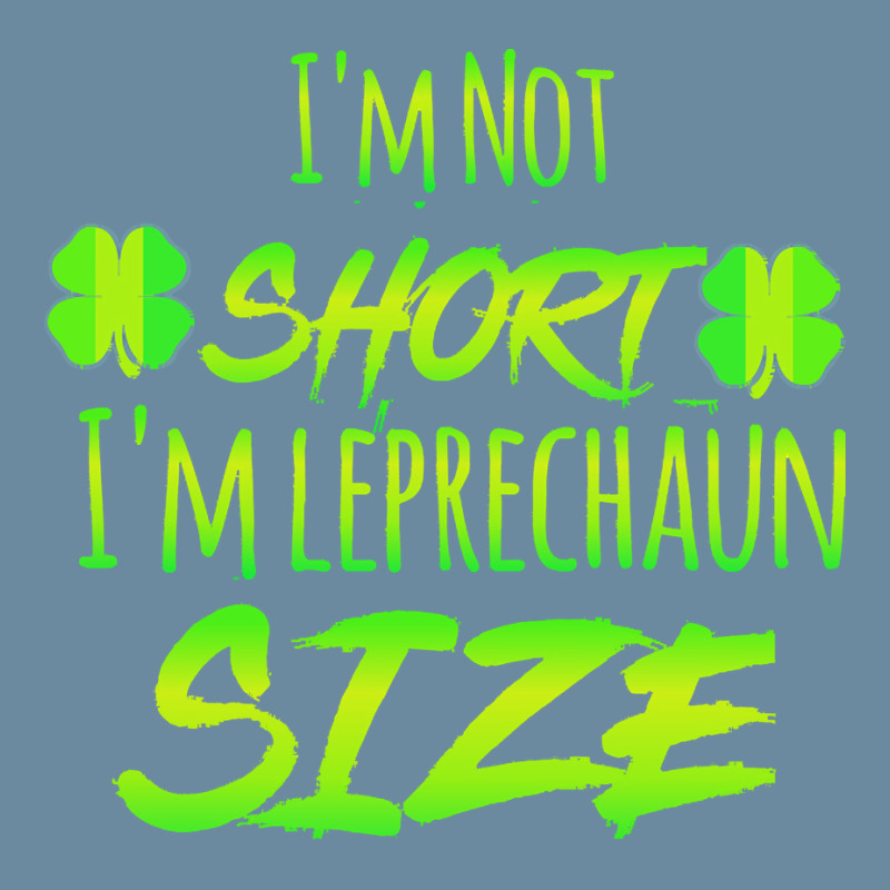 Im Not Short Im Leprechaun Size T  Shirti'm Not Short I'm Leprechaun S Urban Pullover Hoodie | Artistshot