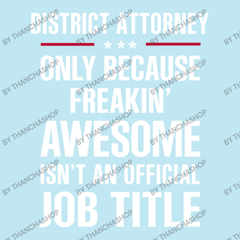 Gift For Freakin' Awesome District Attorney Urban Pullover Hoodie by thanchashop | Artistshot