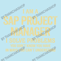 I'm A Sap Project Manager I Solve Problems. Funny Gift Urban Pullover Hoodie | Artistshot