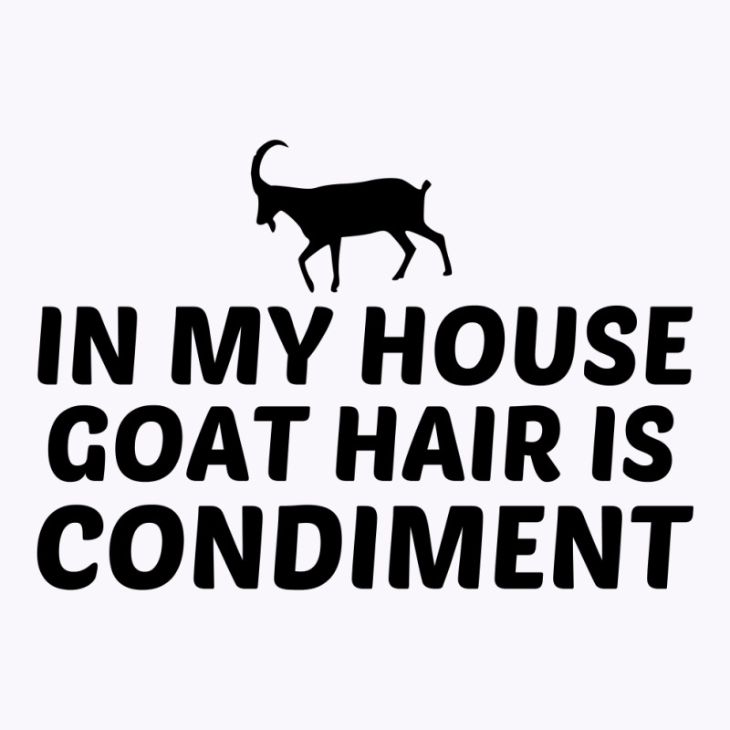 Goat Hair Is Condiment Tank Top | Artistshot