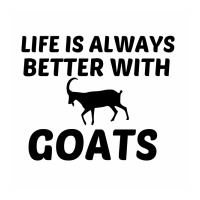 Goat Life Is Better Zipper Hoodie | Artistshot