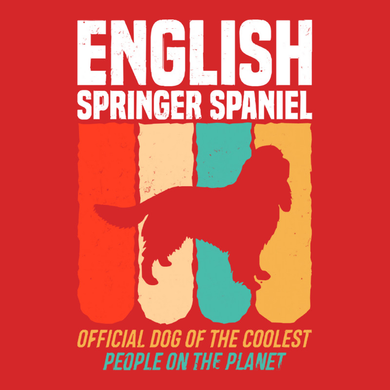 English Springer Spaniel T  Shirt Official Dog Of The Coolest People E Trucker Cap | Artistshot