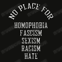 No Place For Homophobia Fascism Sexism Racism Hate Scorecard Crop Tee | Artistshot