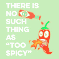 Spicy Food T  Shirt There Is No Such Thing As Too Spicy T  Shirt Urban Heavy T-shirt | Artistshot