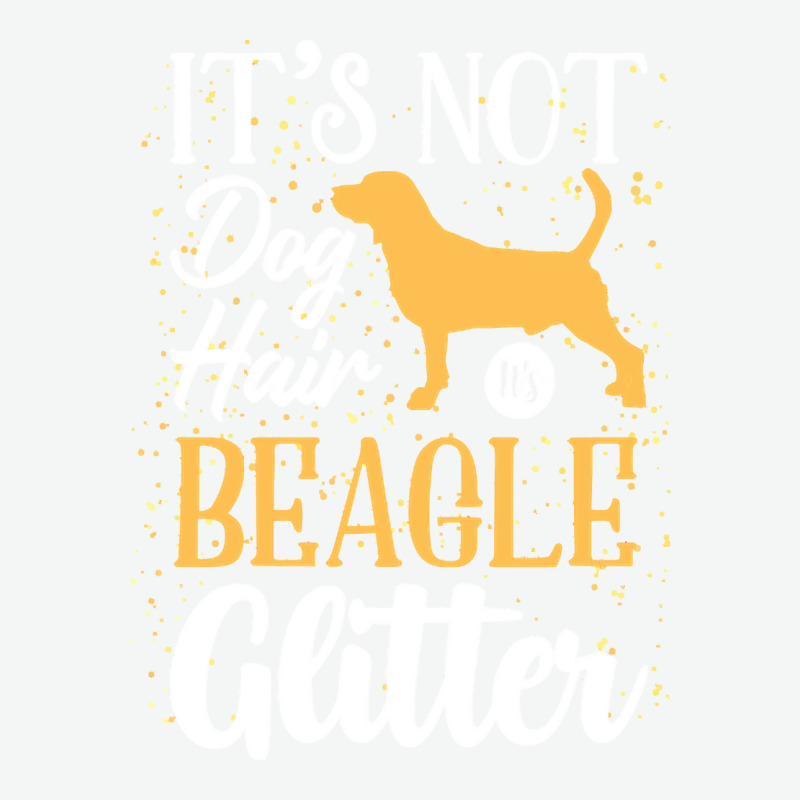 Beagle Lovers T  Shirt It's Not Dog Hair It's Beagle Glitter Urban Heavy T-shirt | Artistshot