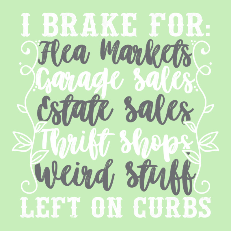 Brake For Flea Markets Garage   Estate Sales And Weird Stuff Sweatshir Urban Pullover Hoodie | Artistshot