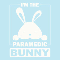 Paramedic Bunny T  Shirt I'm The Paramedic Bunny Funny Matching Family Urban Pullover Hoodie | Artistshot