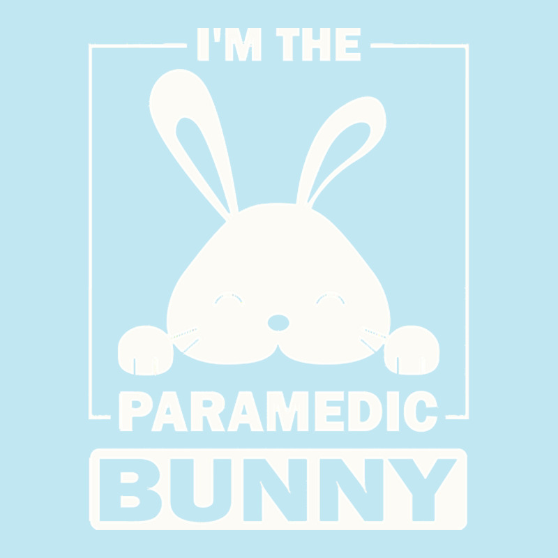 Paramedic Bunny T  Shirt I'm The Paramedic Bunny Funny Matching Family Urban Pullover Hoodie | Artistshot