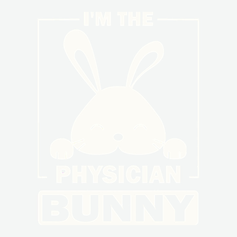 Physician Bunny T  Shirt I'm The Physician Bunny Funny Matching Family Urban Pullover Hoodie | Artistshot