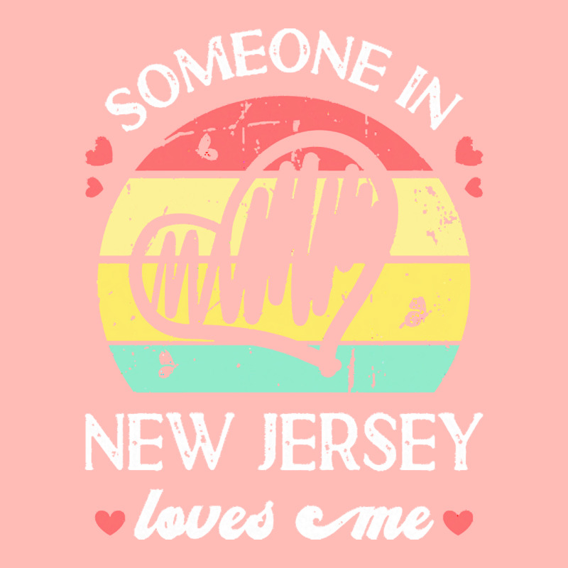 Someone In New Jersey Loves Me T  Shirt Someone In New Jersey Loves Me Urban Pullover Hoodie | Artistshot