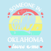 Someone In Oklahoma Loves Me T  Shirt Someone In Oklahoma Loves Me Fun Urban Pullover Hoodie | Artistshot