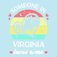 Someone In Virginia Loves Me T  Shirt Someone In Virginia Loves Me Fun Urban Pullover Hoodie | Artistshot