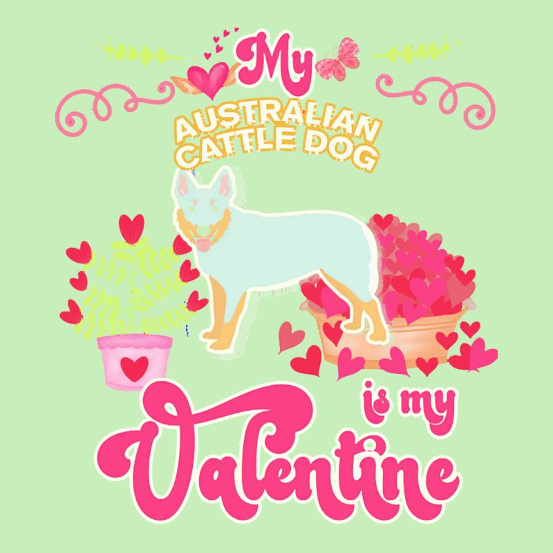 Mom T  Shirt My Australian Cattle Dog Is My Valentine   Dog Lover Gift Urban Pullover Hoodie | Artistshot