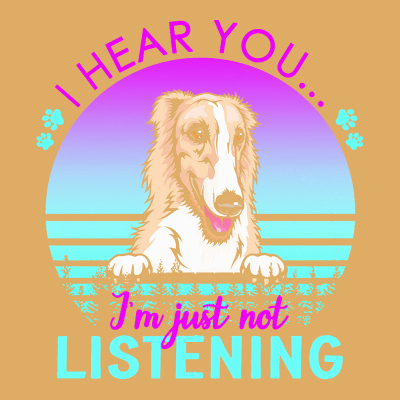 Borzoi T  Shirt I Hear You I'm Just Not Listening Borzoi Lover T  Shir Urban Pullover Hoodie by helmerschultz894 | Artistshot