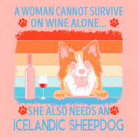 Icelandic Sheepdog T  Shirt A Woman Cannot Survive On Wine Alone She A Urban Pullover Hoodie | Artistshot