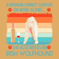 Irish Wolfhound T  Shirt A Woman Cannot Survive On Wine Alone She Also Urban Pullover Hoodie | Artistshot