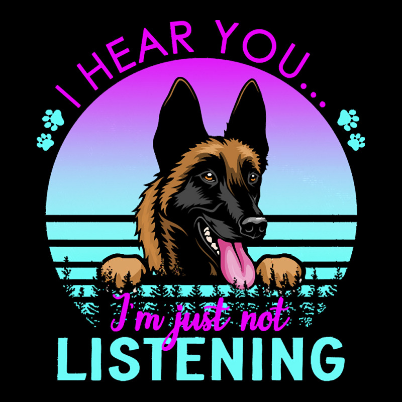 Belgian Malinois T  Shirt I Hear You I'm Just Not Listening Belgian Ma Maternity Scoop Neck T-shirt by regulateswitch | Artistshot