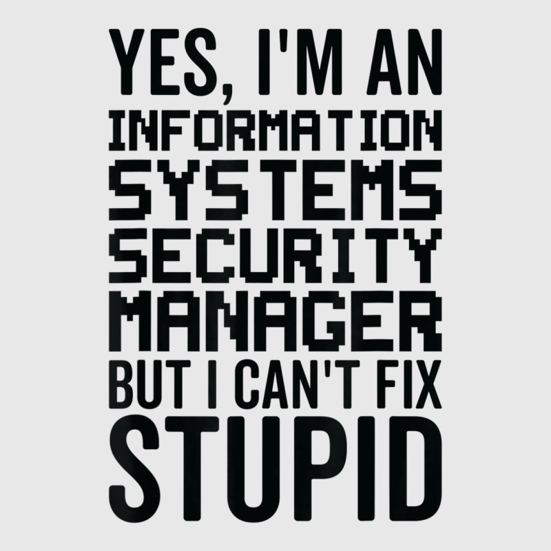 I Cant Fix Stupid   Information Systems Security Manager Baseball Cap by Newdesigns | Artistshot