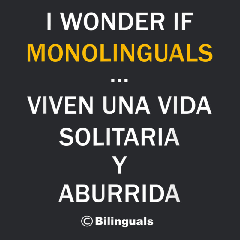 I Wonder If Monolinguals   Funny Spanish Bilinguals Tee V1 Trucker Cap by cm-arts | Artistshot