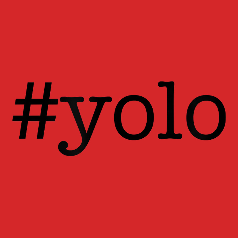 Hashtag Yolo (you Only Live Once) T Shirt   Black Letters Trucker Cap by pypybedypa | Artistshot