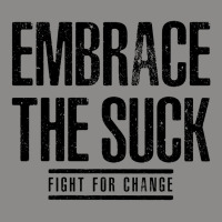 Embrace The Suck - Fight For Change Snapback Trucker Cap | Artistshot