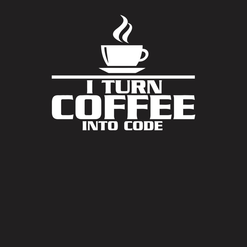 I Turn Coffee Into Code T-shirt | Artistshot