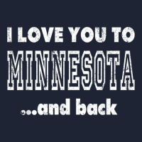 I Love You To Minnesota Home Shirt Minnesota T Shirt Snapback Trucker Cap | Artistshot