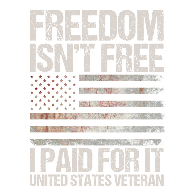 Freedom Isn't Free, I Paid For It, Us Veteran Bomber Jacket by tshiart | Artistshot