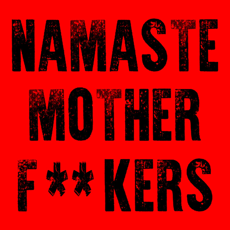 Namaste Mother Fackers Bomber Jacket | Artistshot