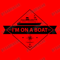 I'm On A Boat Bomber Jacket | Artistshot