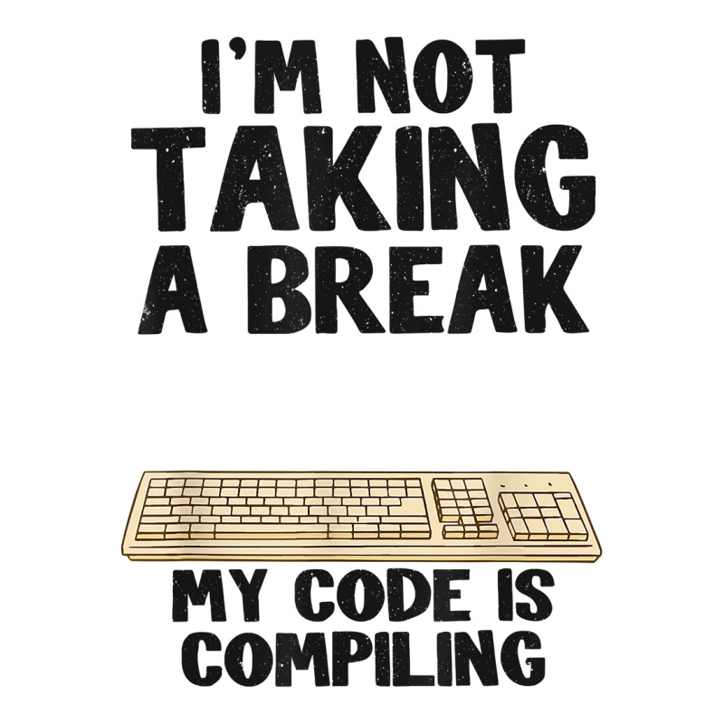 I'm Not Taking A Break My Code Is Compiling Coder Programmer Jumbo Paper Bag - 18 X 7 X 18 3/4 | Artistshot