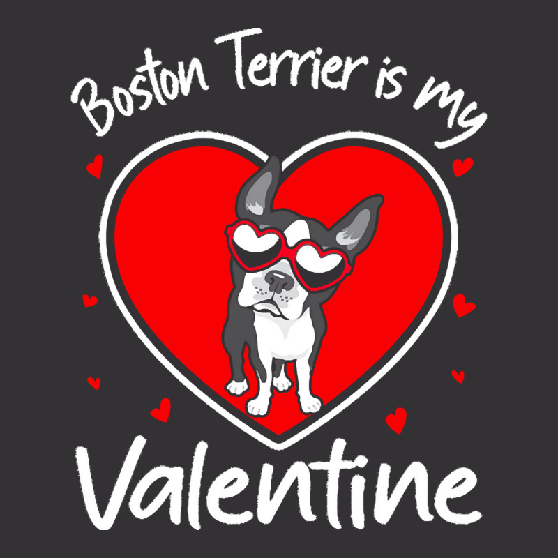 Boston Terrier Is My Valentine T  Shirt Boston Terrier Is My Valentine Vintage Short | Artistshot