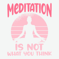 Transendental Meditation T  Shirt Meditation Is Not What You Think T Urban Heavy T-shirt | Artistshot