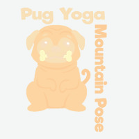 Pug T  Shirt Mountain Pose Shirt Pug Yoga Shirt Pug T  Shirt Urban Heavy T-shirt | Artistshot