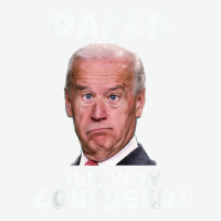 Funny Joe Biden Dazed And Very Confused Funny Satire T Shirt Urban Heavy T-shirt | Artistshot