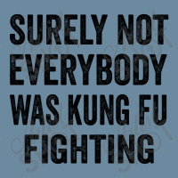 Surely Not Everybody Was Kung Fu Fighting Urban Heavy T-shirt | Artistshot