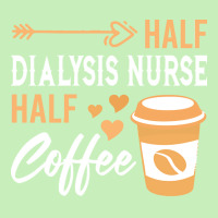 Half Coffee Half Dialysis Nurse T  Shirt Womens Half Coffee Half Dialy Urban Pullover Hoodie | Artistshot