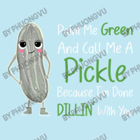 Paint Me Green Call Me Pickle   Funny Pickle Pun Jokes T Shirt Urban Pullover Hoodie | Artistshot