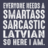 Funny Everyone Needs A Smartass Sarcastic Latvian Mesh Cap | Artistshot