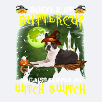 Dog Boston Terrier Buckle Up Buttercup You Just Flipped My Witch Switc Trucker Cap | Artistshot