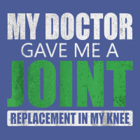 My Doctor Gave Me A Joint - Funny Knee Replacement For Boyfriend For F Flat Bill Snapback Cap | Artistshot