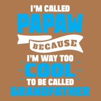 I'm Called Papaw Because I'm Way Too Cool To Be Called Grandfather Vintage Short | Artistshot