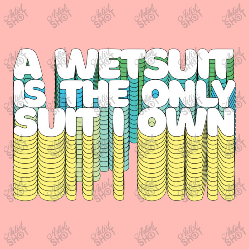 A Wetsuit Is The Only Suit I Own Humorous Scuba Diver Design Urban Heavy T-shirt by methadelphi | Artistshot